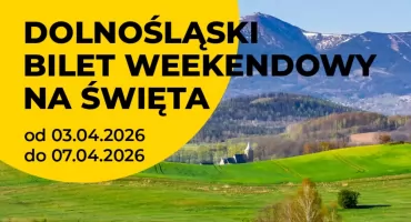Dolnośląski Bilet Weekendowy na Wielkanoc. 
